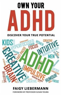 Own Your ADHD: Discover Your True Potential - Liebermann, Faigy