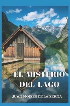 El Misterio Del Lago - Juan Moisés de la Serna