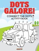 Dots Galore! Connect the Dots Activity Book