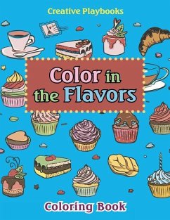 Color In The Flavors Coloring Book - Creative Playbooks