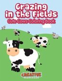 Grazing in the Fields, Cute Cows Coloring Book