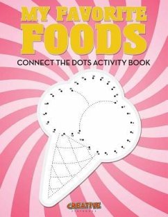 My Favorite Foods: Connect the Dots Activity Book - Creative