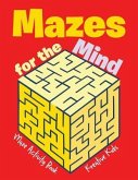 Mazes for the Mind: Maze Activity Book