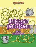 Helping in the Kitchen Maze Activity Book