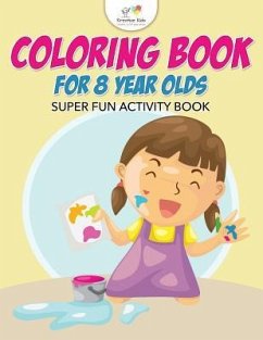 Coloring Book For 8 Year Olds Super Fun Activity Book - Kreative Kids