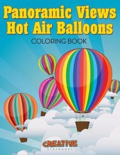 Panoramic Views Hot Air Balloons Coloring Book - Creative Playbooks