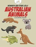 Wombats and Other Jolly Australian Animals Coloring Book
