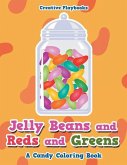 Jelly Beans and Reds and Greens, A Candy Coloring Book
