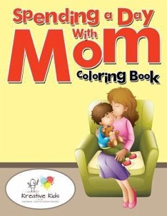 Spending a Day With Mom Coloring Book - Kreative Kids
