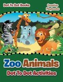 Zoo Animals Dot To Dot Activities - Dot To Books