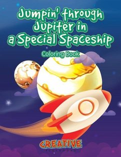 Jumpin' through Jupiter in a Special Spaceship Coloring Book - Creative Playbooks