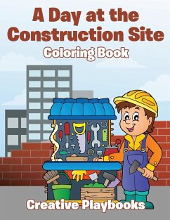 A Day at the Construction Site Coloring Book - Creative Playbooks