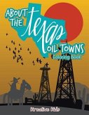 About the Texas Oil Towns Coloring Book