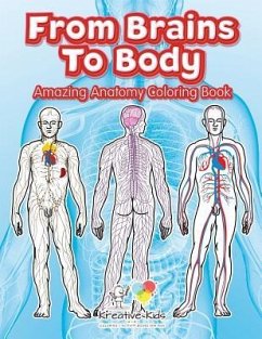 From Brains To Body: Amazing Anatomy Coloring Book - Kreative Kids