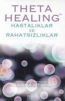 Theta Healing - Hastaliklar ve Rahatsizliklar - Stibal, Vianna