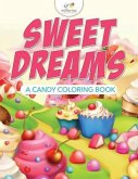 Sweet Dreams, A Candy Coloring Book