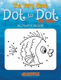 The Best Dot to Dot Games for Little Children Activity Book