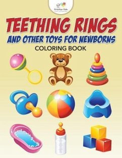 Teething Rings and Other Toys for Newborns Coloring Book - Kreative Kids