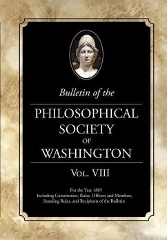 Bulletin of the Philosophical Society of Washington: Volume VIII - Washington, Philosophical Society of