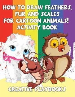 How to Draw Feathers, Fur and Scales for Cartoon Animals! Activity Book - Creative Playbooks