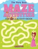 The Very Best Maze Activities for Girls Activity Book