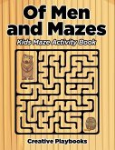 Of Men and Mazes: Kids Maze Activity Book