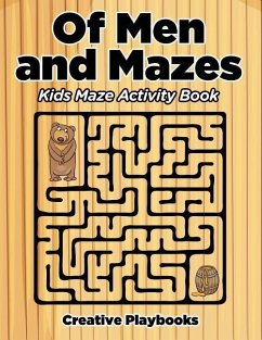 Of Men and Mazes: Kids Maze Activity Book - Creative Playbooks