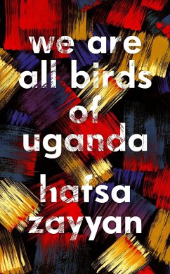 We Are All Birds of Uganda - Zayyan, Hafsa