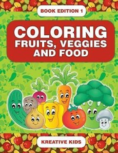 Coloring Fruits, Veggies and Food Book Edition 1 - Kreative Kids