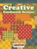 Creative Patchwork Designs - Coloring Books Quilts Edition