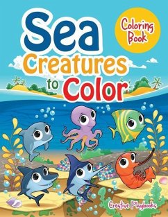 Sea Creatures to Color Coloring Book - Creative Playbooks