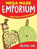 Mega Maze Emporium: Kids Maze Activity Book