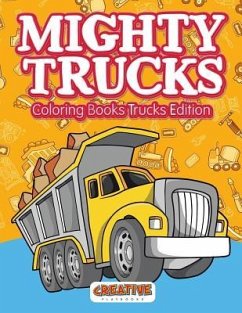 Mighty Trucks Coloring Books Trucks Edition - Creative Playbooks