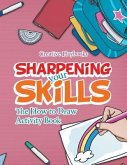 Sharpening your Skills: The How to Draw Activity Book