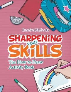 Sharpening your Skills: The How to Draw Activity Book - Creative