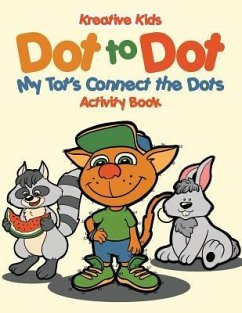 Dot to Dot: My Tot's Connect the Dots Activity Book - Kreative Kids