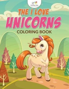 The I Love Unicorns Coloring Book - Kreative Kids