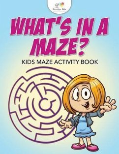 What's in a Maze? Kids Maze Activity Book - Kreative Kids