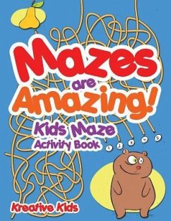Mazes are Amazing! Kids Maze Activity Book - Kreative Kids