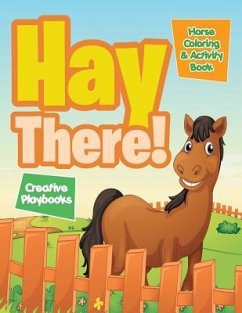 Hay There! Horse Coloring & Activity Book - Creative Playbooks
