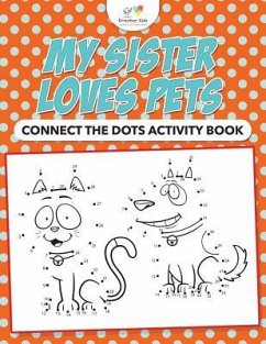 My Sister Loves Pets: Connect the Dots Activity Book - Kreative Kids