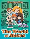 The World of Mazes - Kids Maze Activity Book