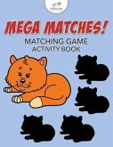 Mega Matches! Matching Game Activity Book