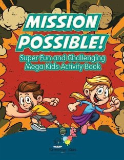 Mission Possible! Super Fun and Challenging Mega Kids Activity Book - Kreative Kids