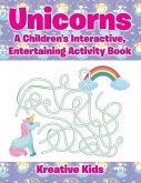 Unicorns: A Children's Interactive, Entertaining Activity Book