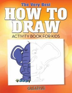 The Very Best How to Draw Activity Book for Kids - Creative Playbooks