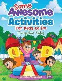 Some Awesome Activities For Kids to Do Coloring Book Edition