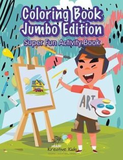 Coloring Book Jumbo Edition Super Fun Activity Book - Kreative Kids