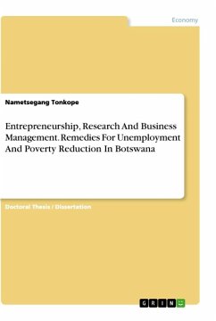 Entrepreneurship, Research And Business Management. Remedies For Unemployment And Poverty Reduction In Botswana - Tonkope, Nametsegang