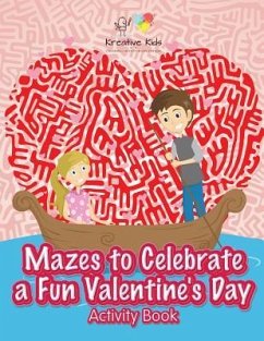 Mazes to Celebrate a Fun Valentine's Day Activity Book - Kreative Kids